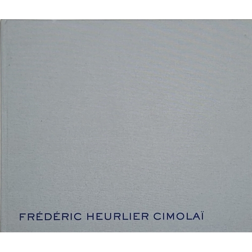 Monographie Frédéric Heurlier Cimolaï